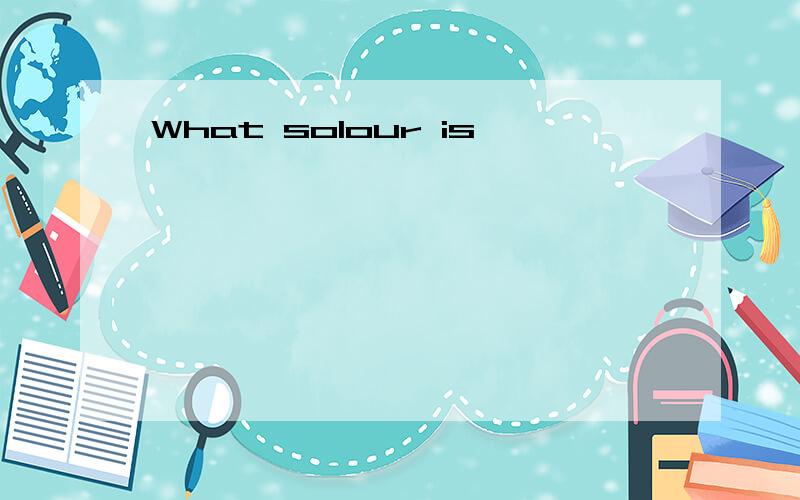 What solour is